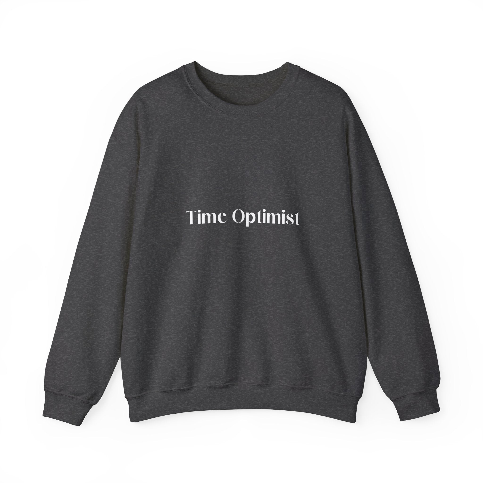 Fashionably Late: Unisex Crewneck Sweatshirt - MrsClutterWorth